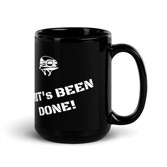 Going for a Ride, SHIT's BEEN DONE! Black Glossy Mug