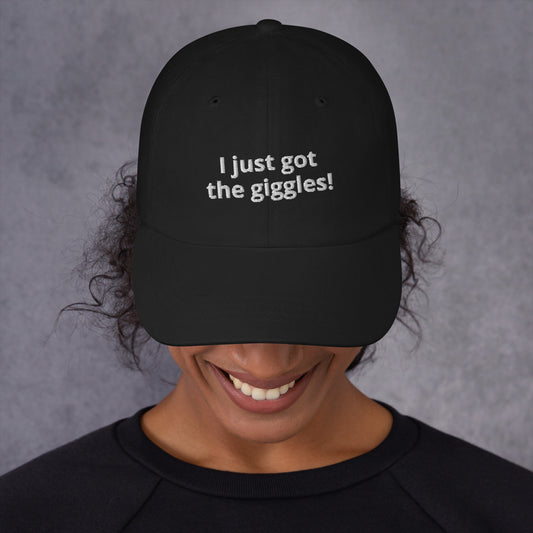 I just got the giggles Dad hat
