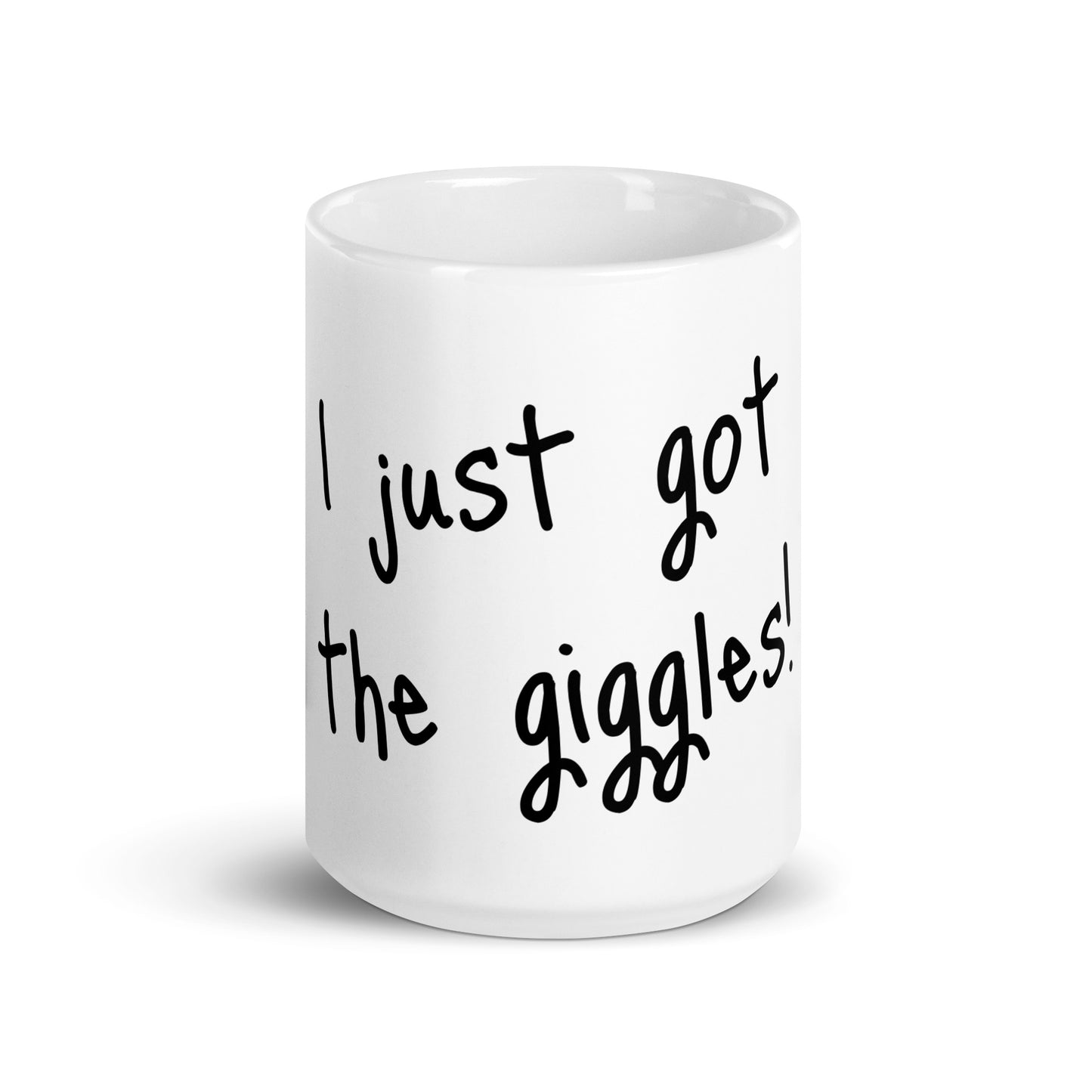 I just got the giggles - White glossy mug