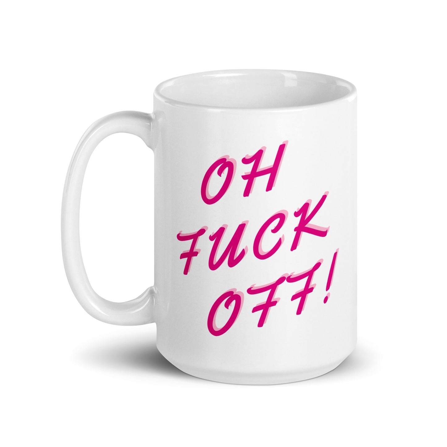 OH FUCK OFF, I'm NOT ADULTING TODAY White glossy mug