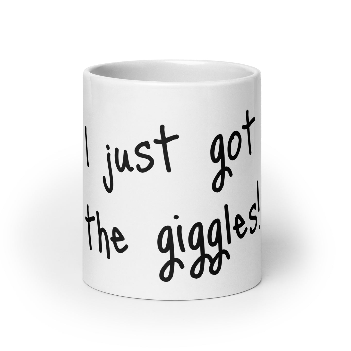I just got the giggles - White glossy mug